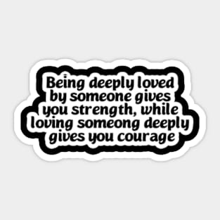 Loving someone deeply Sticker